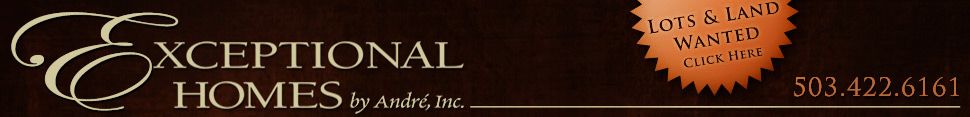 Exceptional Homes by Andre - : Portland, OR